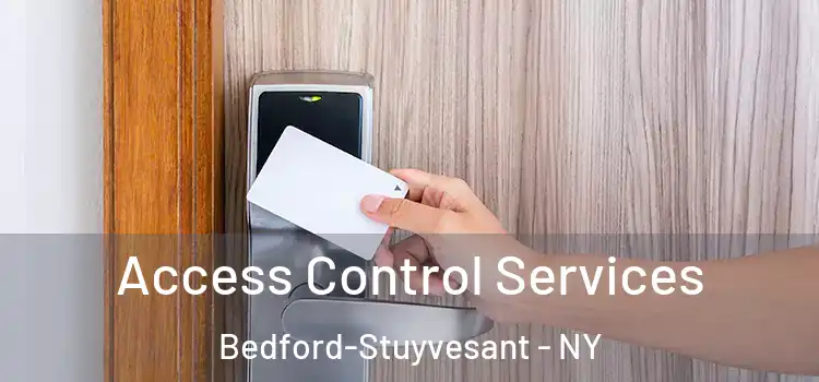 Access Control Services Bedford-Stuyvesant - NY