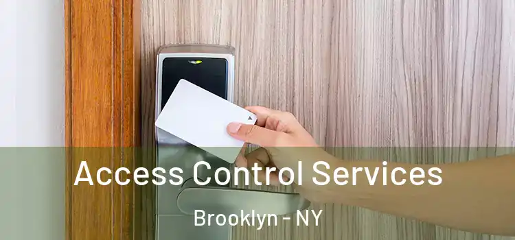 Access Control Services Brooklyn - NY