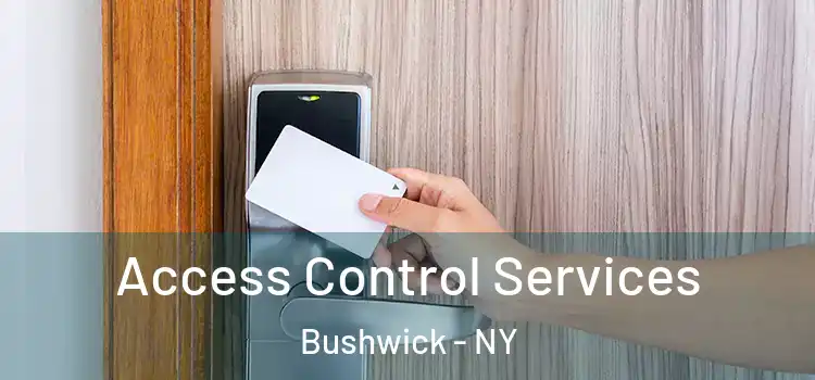 Access Control Services Bushwick - NY