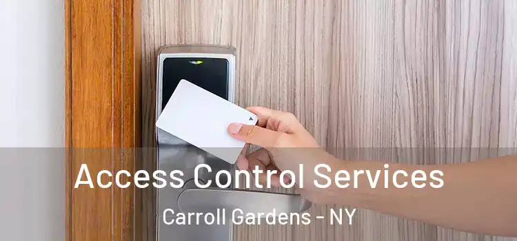 Access Control Services Carroll Gardens - NY