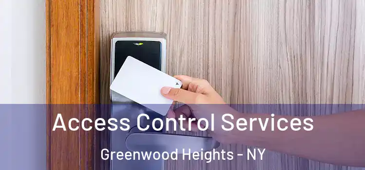 Access Control Services Greenwood Heights - NY