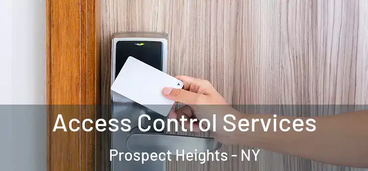 Access Control Services Prospect Heights - NY