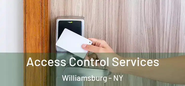 Access Control Services Williamsburg - NY