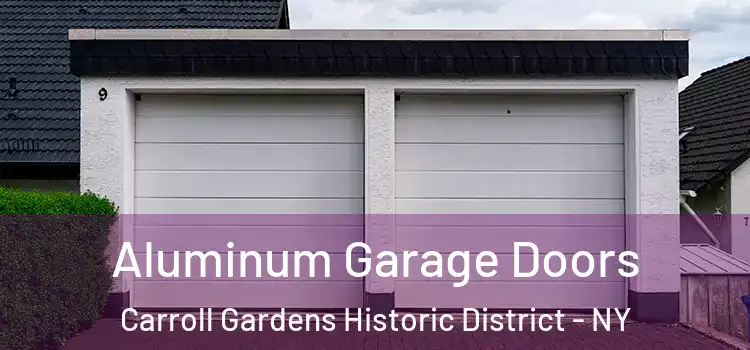  Aluminum Garage Doors Carroll Gardens Historic District - NY