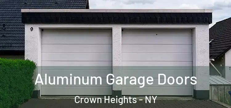  Aluminum Garage Doors Crown Heights - NY