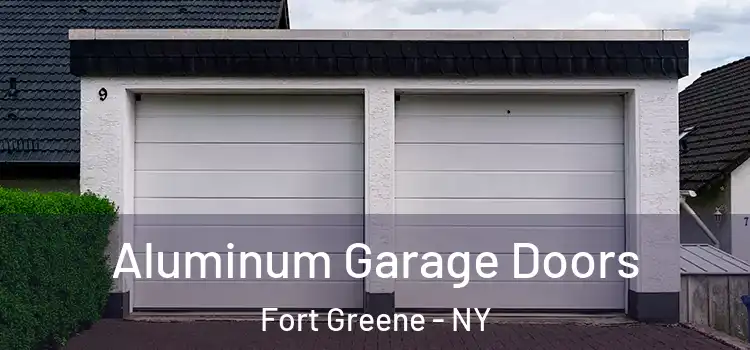  Aluminum Garage Doors Fort Greene - NY
