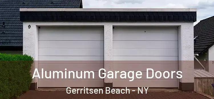  Aluminum Garage Doors Gerritsen Beach - NY