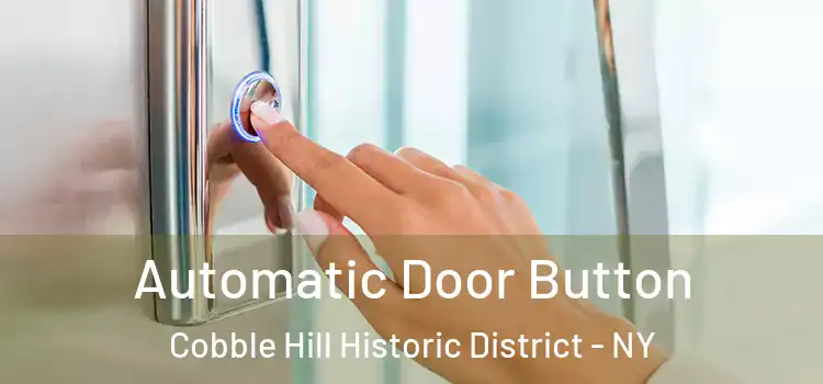 Automatic Door Button Cobble Hill Historic District - NY