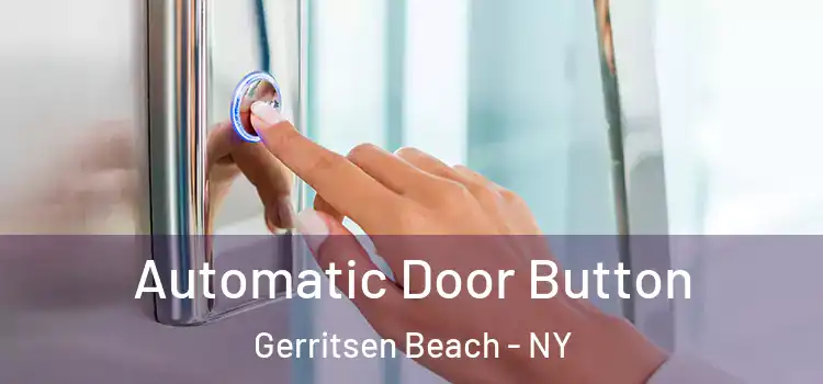 Automatic Door Button Gerritsen Beach - NY