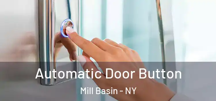 Automatic Door Button Mill Basin - NY
