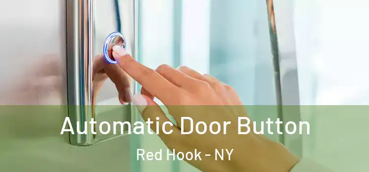 Automatic Door Button Red Hook - NY