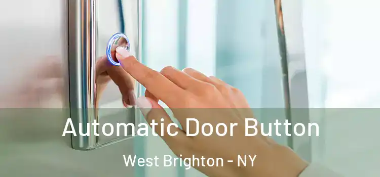 Automatic Door Button West Brighton - NY