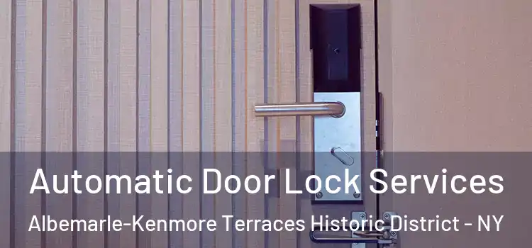Automatic Door Lock Services Albemarle-Kenmore Terraces Historic District - NY