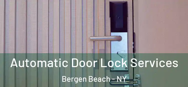 Automatic Door Lock Services Bergen Beach - NY
