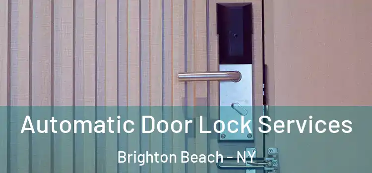 Automatic Door Lock Services Brighton Beach - NY