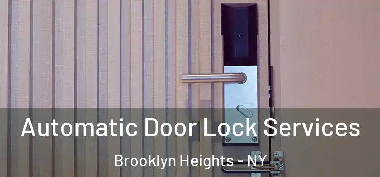 Automatic Door Lock Services Brooklyn Heights - NY