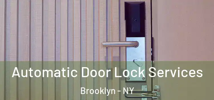 Automatic Door Lock Services Brooklyn - NY