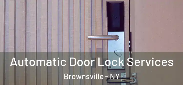 Automatic Door Lock Services Brownsville - NY