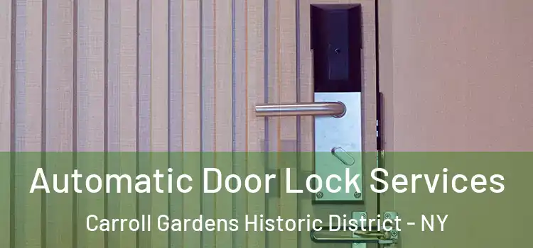  Automatic Door Lock Services Carroll Gardens Historic District - NY