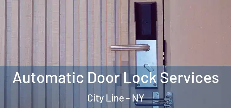 Automatic Door Lock Services City Line - NY