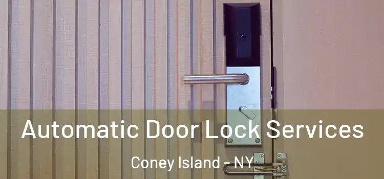 Automatic Door Lock Services Coney Island - NY