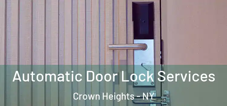 Automatic Door Lock Services Crown Heights - NY