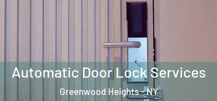 Automatic Door Lock Services Greenwood Heights - NY