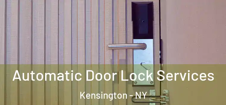 Automatic Door Lock Services Kensington - NY