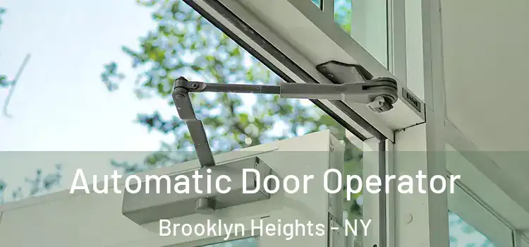 Automatic Door Operator Brooklyn Heights - NY