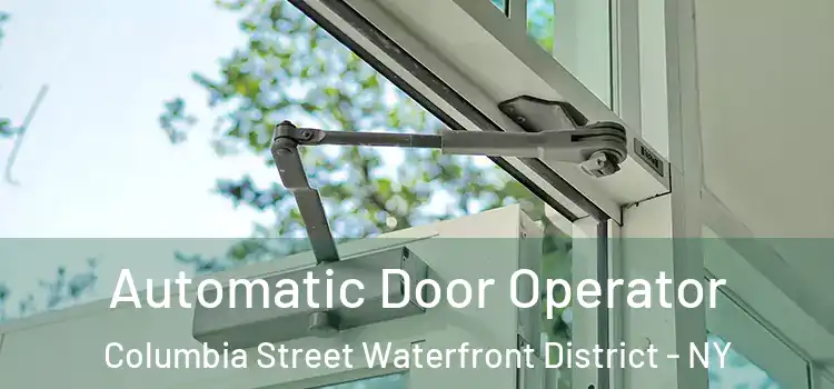 Automatic Door Operator Columbia Street Waterfront District - NY