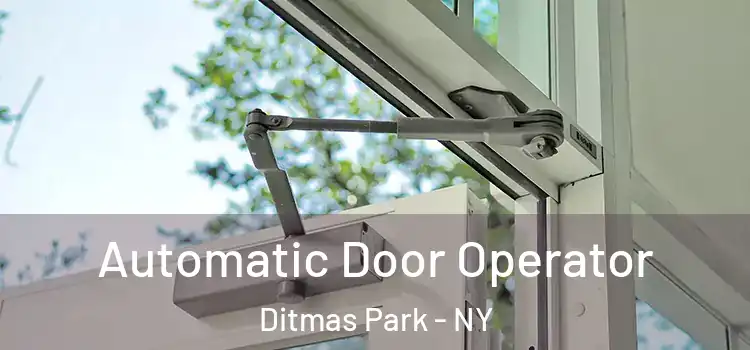Automatic Door Operator Ditmas Park - NY