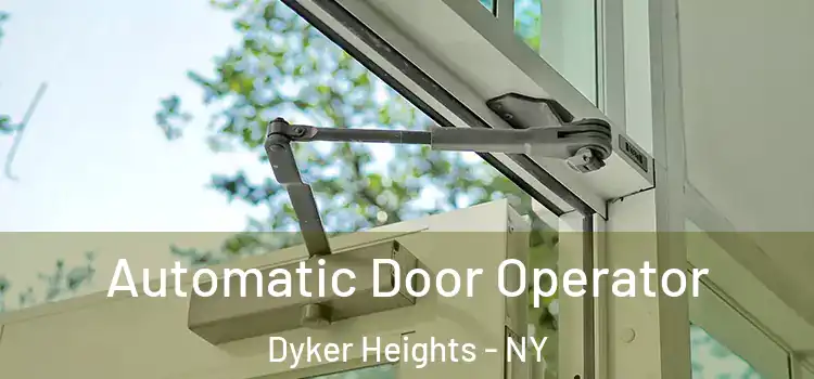 Automatic Door Operator Dyker Heights - NY