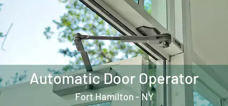  Automatic Door Operator Fort Hamilton - NY