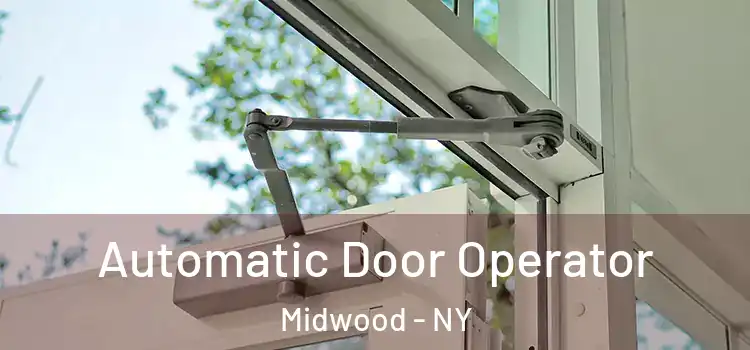 Automatic Door Operator Midwood - NY