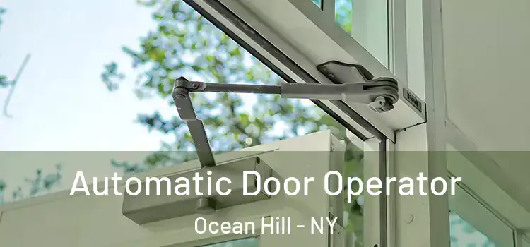 Automatic Door Operator Ocean Hill - NY