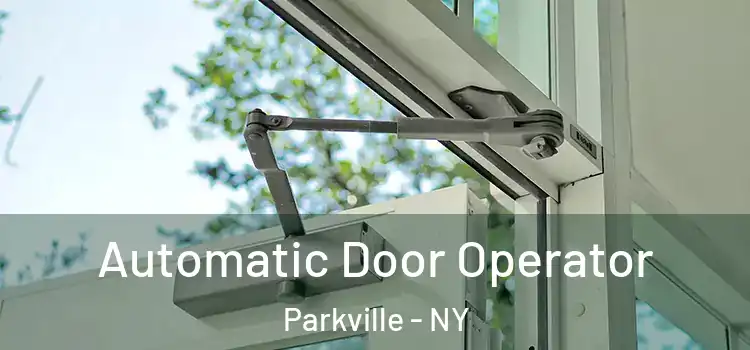  Automatic Door Operator Parkville - NY