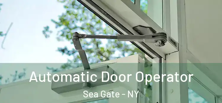Automatic Door Operator Sea Gate - NY
