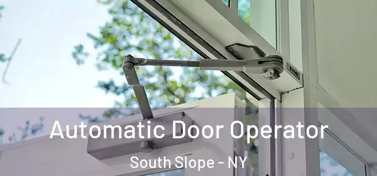  Automatic Door Operator South Slope - NY