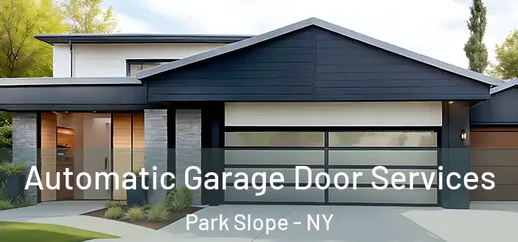  Automatic Garage Door Services Park Slope - NY