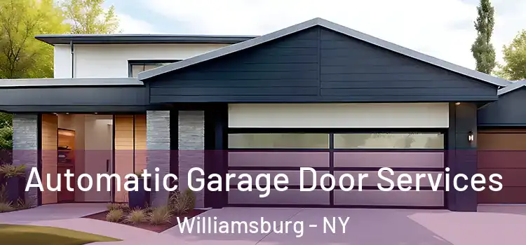  Automatic Garage Door Services Williamsburg - NY