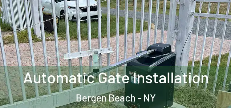 Automatic Gate Installation Bergen Beach - NY