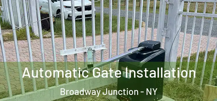 Automatic Gate Installation Broadway Junction - NY