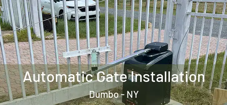 Automatic Gate Installation Dumbo - NY