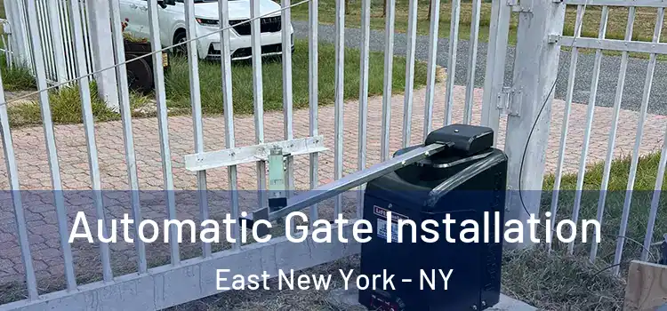 Automatic Gate Installation East New York - NY