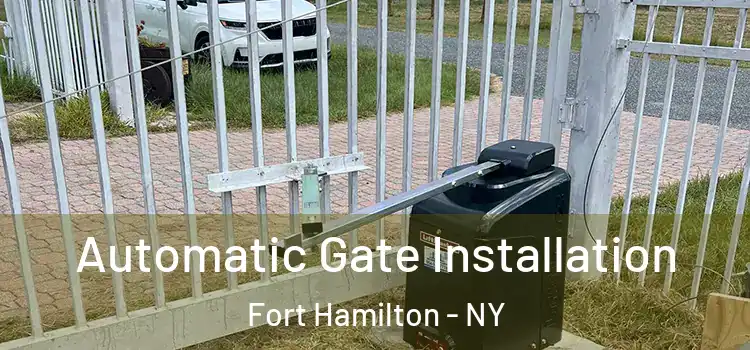  Automatic Gate Installation Fort Hamilton - NY