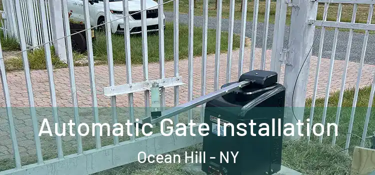 Automatic Gate Installation Ocean Hill - NY