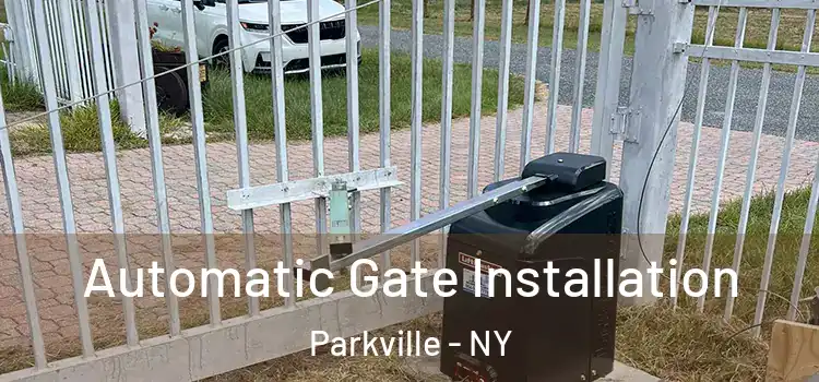  Automatic Gate Installation Parkville - NY