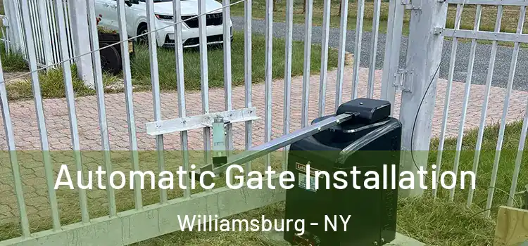 Automatic Gate Installation Williamsburg - NY