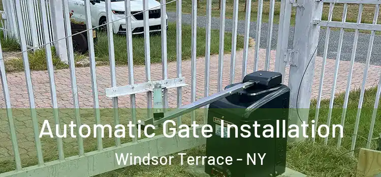  Automatic Gate Installation Windsor Terrace - NY