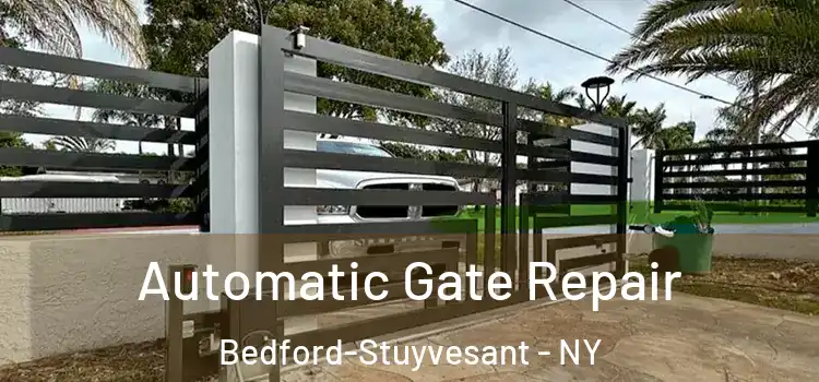 Automatic Gate Repair Bedford-Stuyvesant - NY